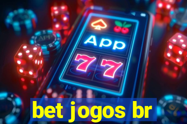 bet jogos br