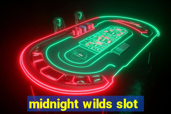 midnight wilds slot