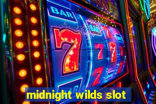 midnight wilds slot