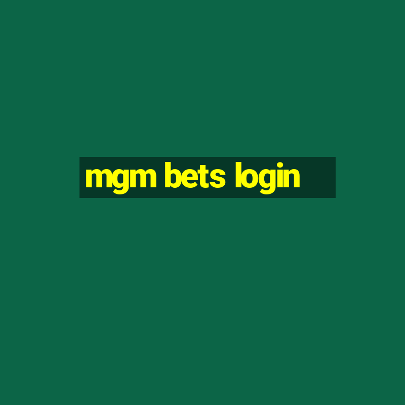 mgm bets login