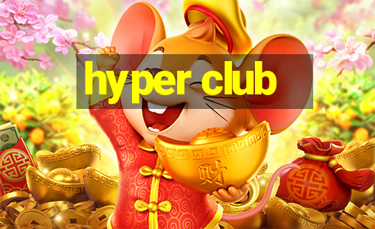 hyper club