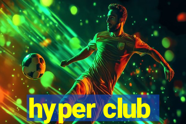 hyper club