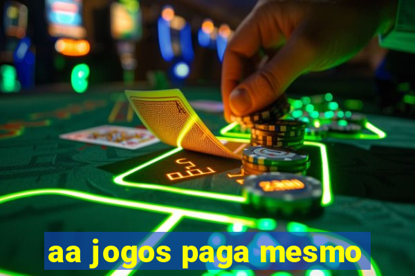 aa jogos paga mesmo