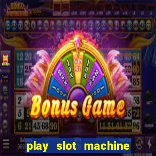 play slot machine online for money