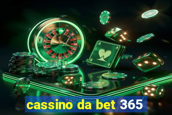 cassino da bet 365