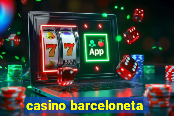 casino barceloneta