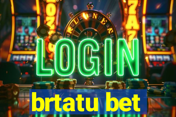 brtatu bet