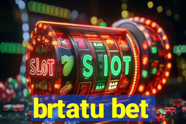 brtatu bet