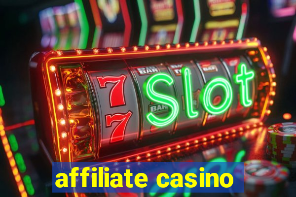 affiliate casino