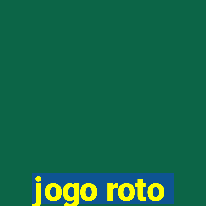 jogo roto