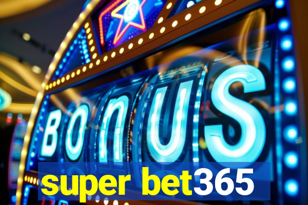 super bet365