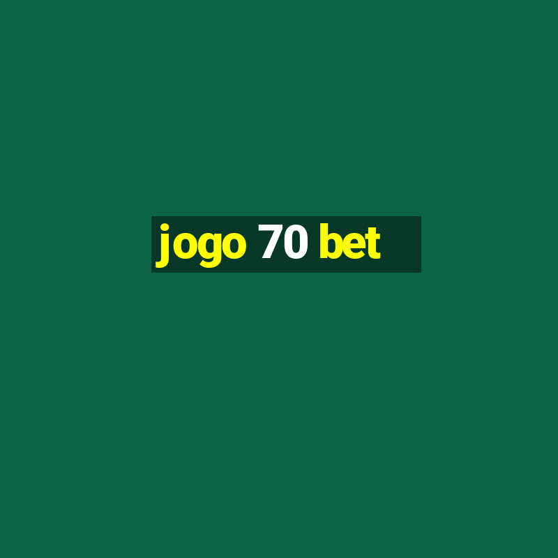 jogo 70 bet