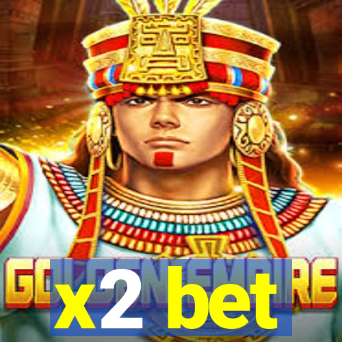 x2 bet