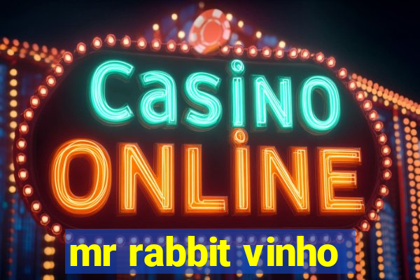 mr rabbit vinho