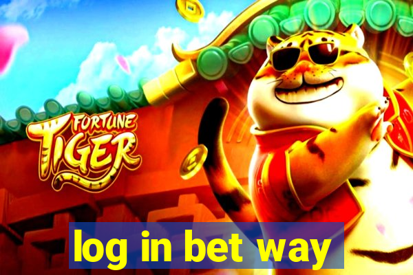 log in bet way