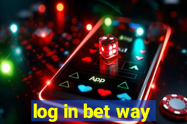 log in bet way