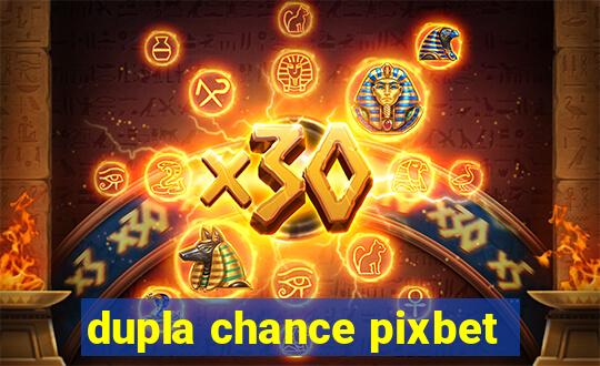 dupla chance pixbet