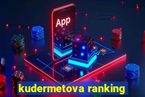 kudermetova ranking