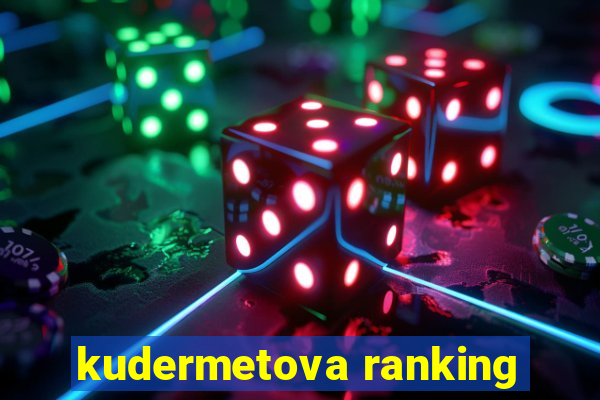 kudermetova ranking