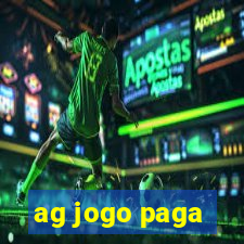 ag jogo paga