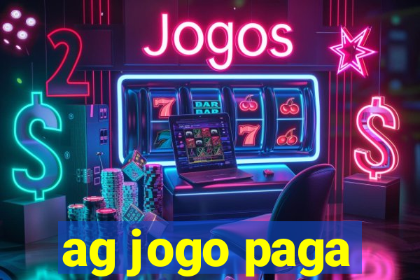 ag jogo paga