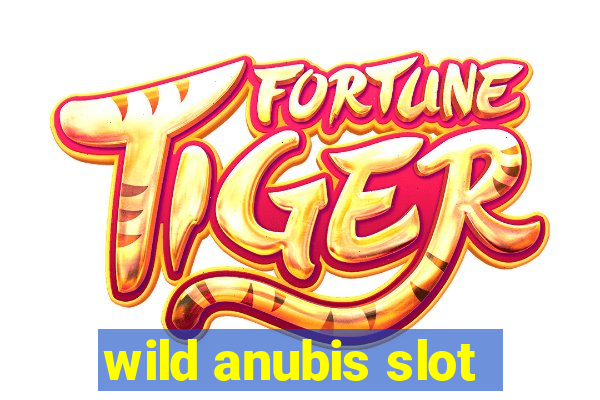 wild anubis slot