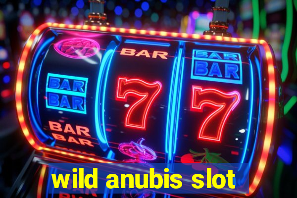 wild anubis slot