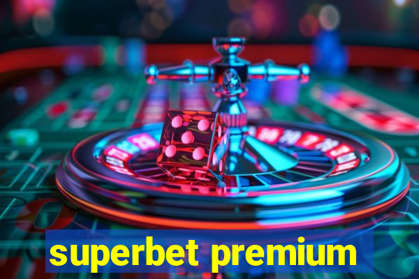 superbet premium