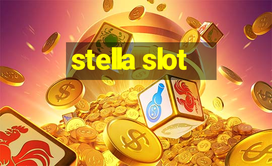 stella slot