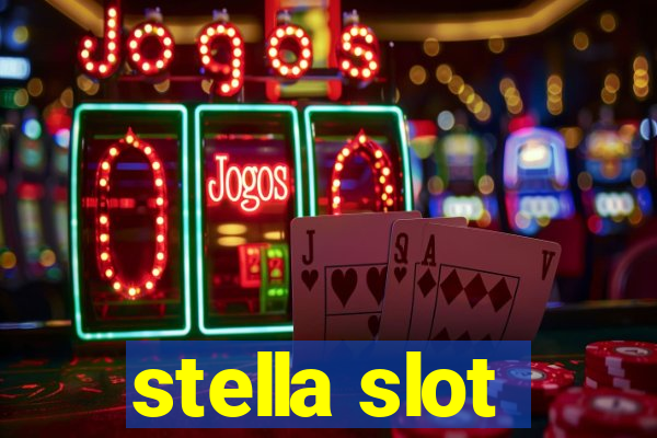 stella slot