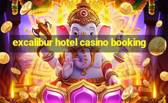 excalibur hotel casino booking