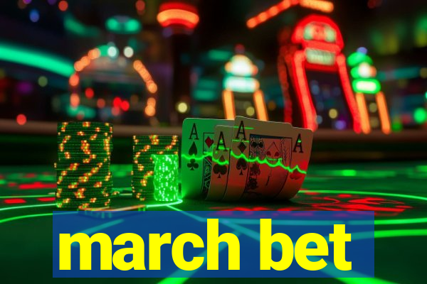 march bet