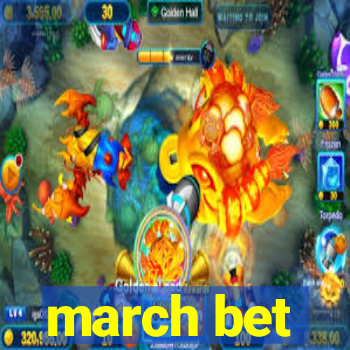 march bet