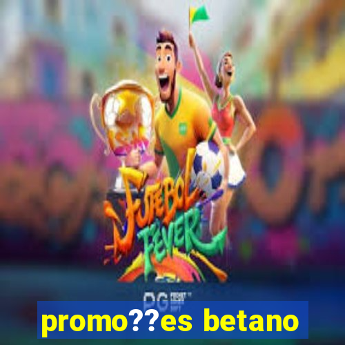 promo??es betano