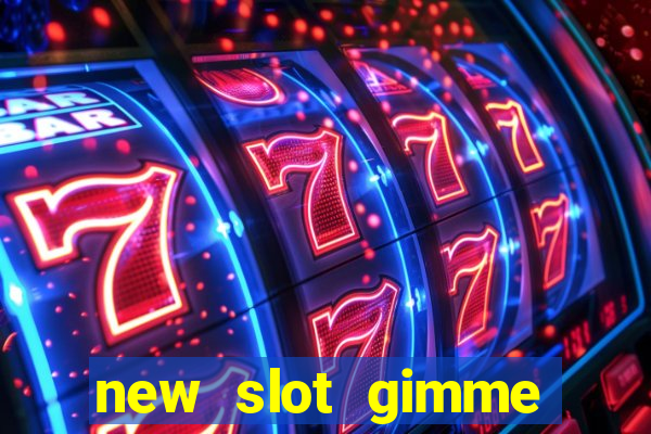 new slot gimme maya money