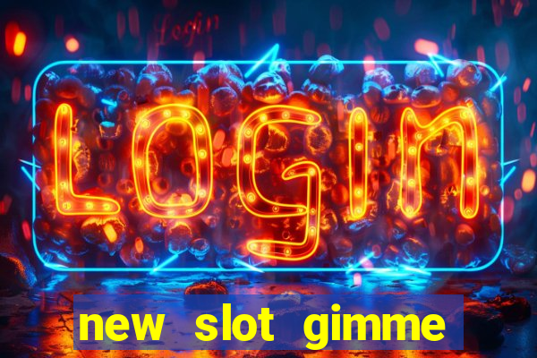 new slot gimme maya money