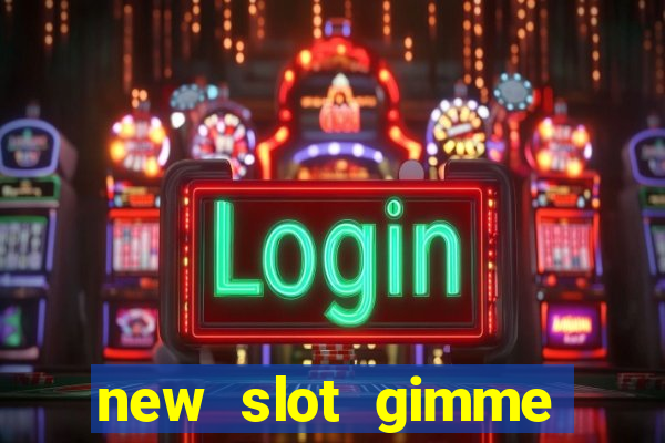 new slot gimme maya money