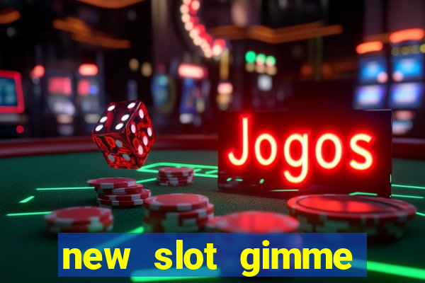 new slot gimme maya money