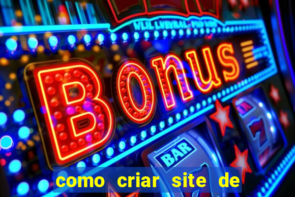 como criar site de apostas slots