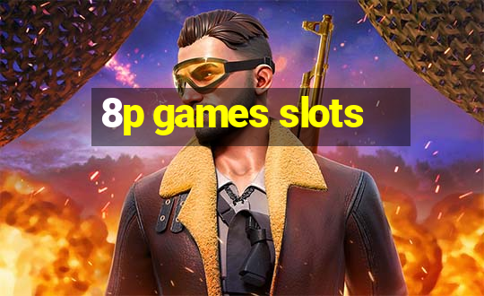 8p games slots