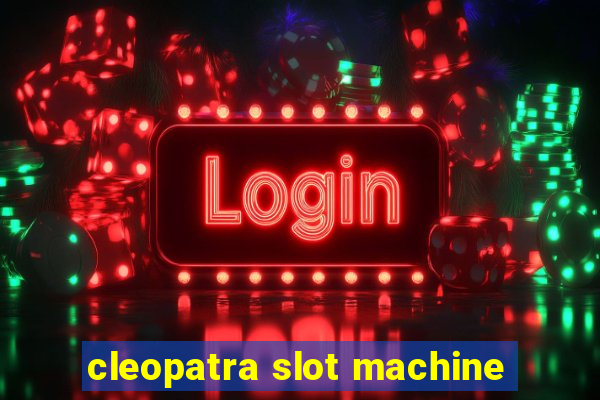 cleopatra slot machine