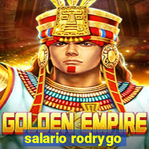 salario rodrygo