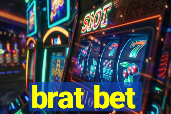 brat bet