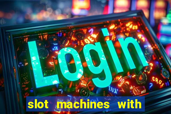 slot machines with free games