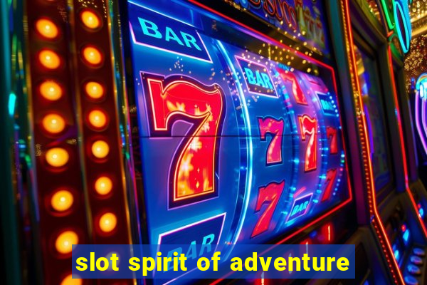 slot spirit of adventure