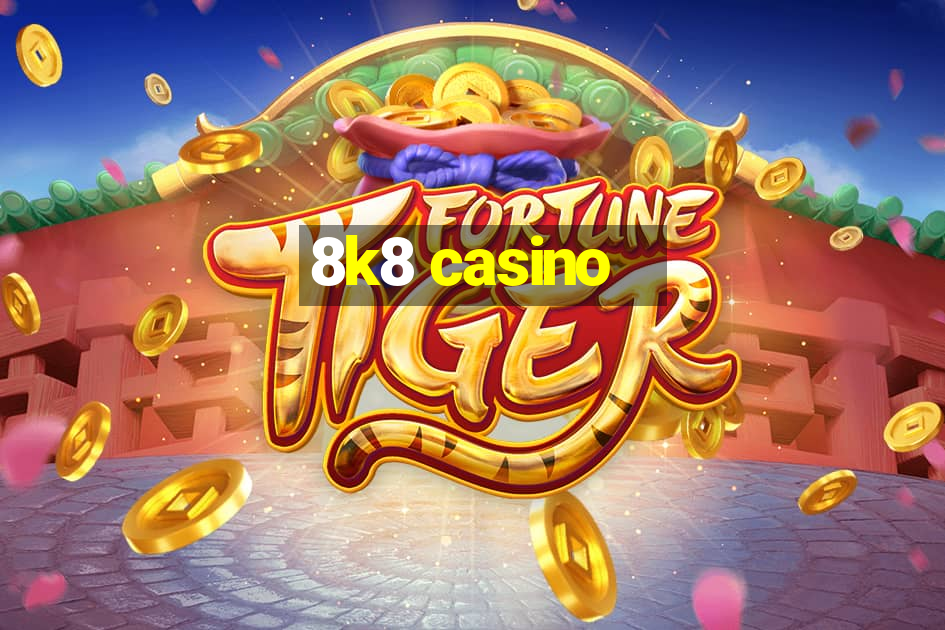 8k8 casino