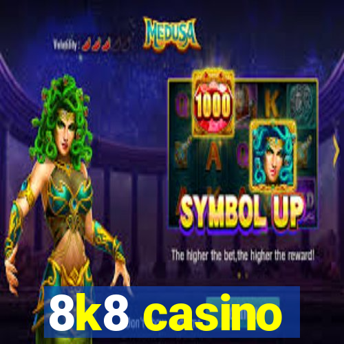 8k8 casino