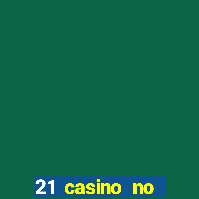 21 casino no deposit bonus