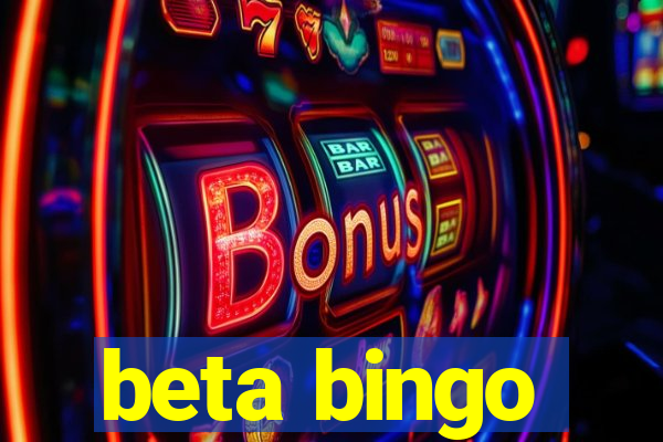 beta bingo