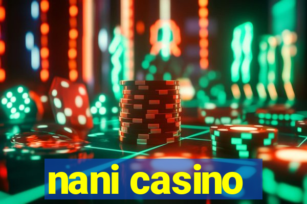 nani casino